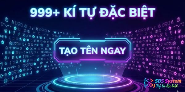 999+ Kí tự đặc biệt Facebook/TikTok/Zalo: Tạo tên ngầu, độc, lạ chỉ với 1 cú click